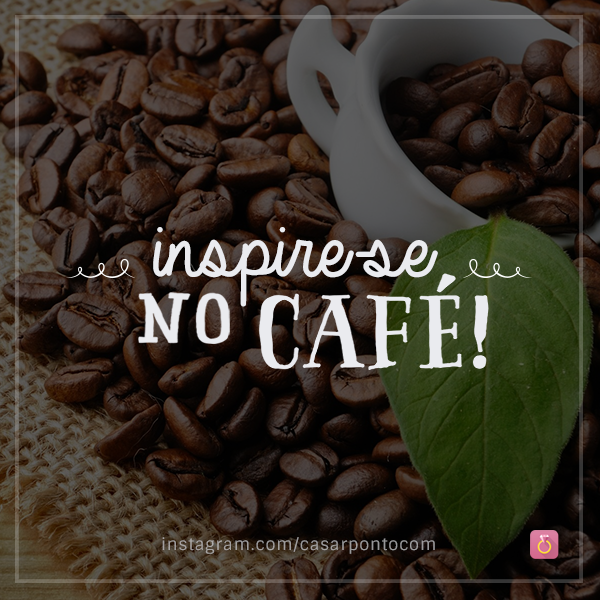 Inspire-se no Café!